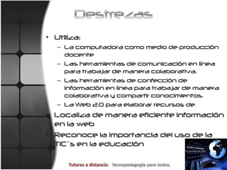 Tutores a distancia:  Tecnopedagogíaparatodos.