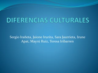Sergio Irañeta, Jaione Irurita, Sara Jaurrieta, Irune 
Apat, Mayrú Ruiz, Teresa Iribarren 
 