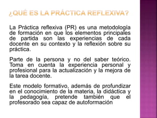 Área: Mejora Profesional. Reflexión sobre la Práctica Docente | PPTX