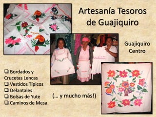 Haceunoscuatrosiglos, se realizaba el traspaso de mando de gobierno local en unacueva natural queaun se conserva.*Fuente: Comunidad Local Guajiquiro