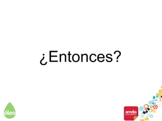 ¿Entonces?
 