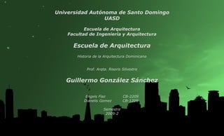 Arq. Guillermo González; Padre de la arquitectura Moderna Dominicana