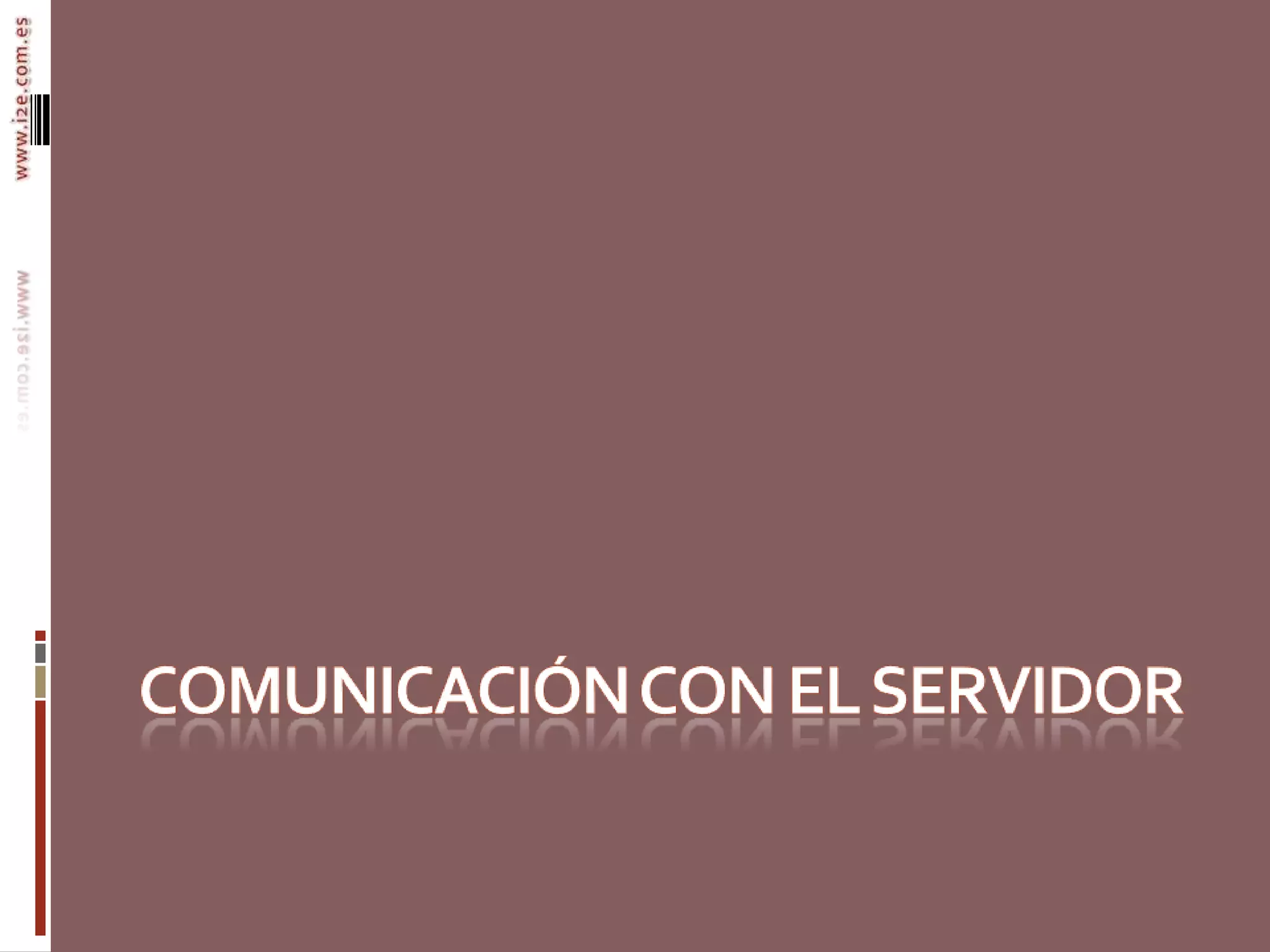 Comunicación con el servidor