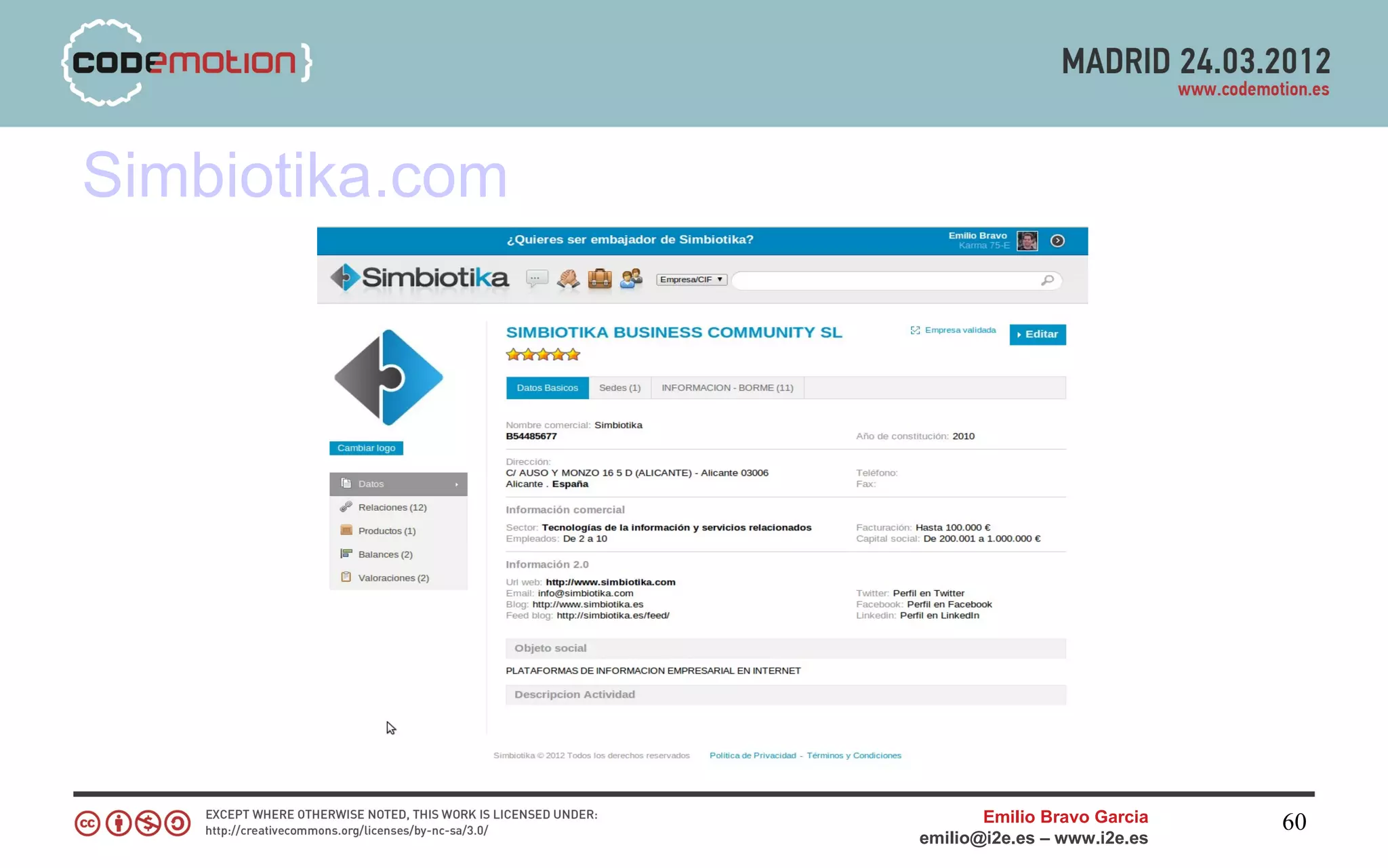 Simbiotika.com




                        Emilio Bravo Garcia   60
                 emilio@i2e.es – www.i2e.es
 