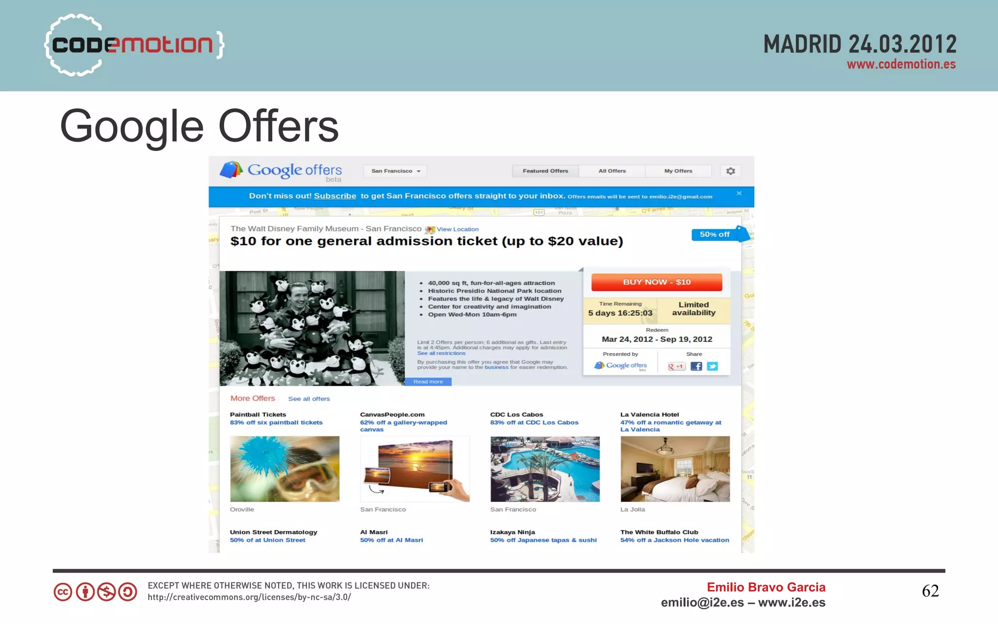 Google Offers




                       Emilio Bravo Garcia   62
                emilio@i2e.es – www.i2e.es
 