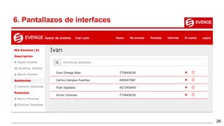26
6. Pantallazos de interfaces
 