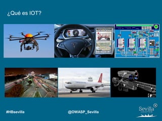 Top 10 IoT OWASP, Hack&Beers Sevilla
