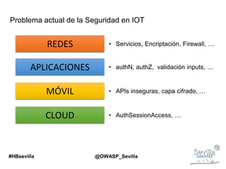 Top 10 IoT OWASP, Hack&Beers Sevilla