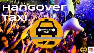 Hangover
Taxi
 