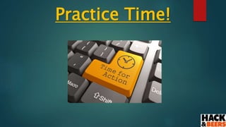 Practice Time!
 