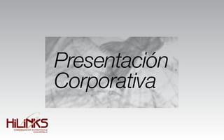 Presentación
Corporativa
 