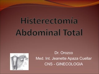 Dr. Orozco Med. Int. Jeanette Apaza Cuellar CNS - GINECOLOGIA 