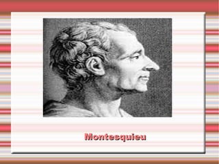 MontesquieuMontesquieu
 