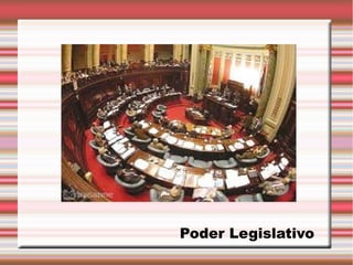 Poder Legislativo
 