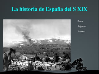 La historia de España del S XIX Sara Fajardo linares 
