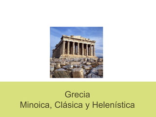 GreciaMinoica, Clásica y Helenística  