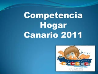 Competencia  Hogar Canario 2011 