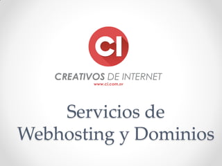 Servicios de
Webhosting y Dominios

 
