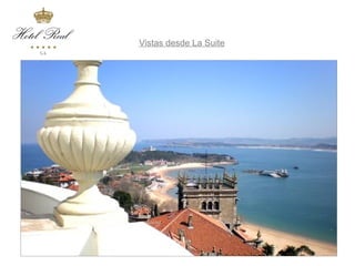 Suite vistas   Vistas desde La Suite
 