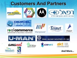 Customers And Partners




                    And More…
 