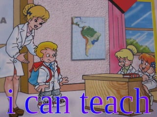 i can teach 