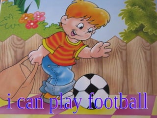 i can play football 