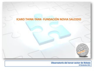 ICARO THINK-TANK- FUNDACIÓN NOVIA SALCEDO
 