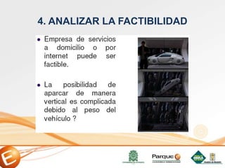 4. ANALIZAR LA FACTIBILIDAD
 
