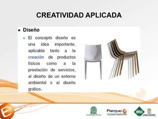 CREATIVIDAD APLICADA
 