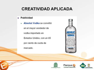 CREATIVIDAD APLICADA
 