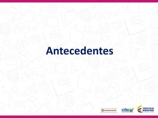 Antecedentes
 