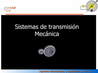 Sistemas de transmisión  Mecánica   