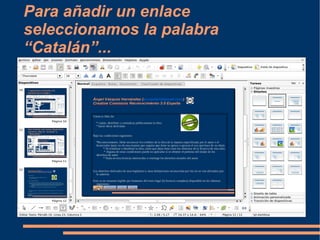 Para añadir un enlace seleccionamos la palabra “Catalán”... 