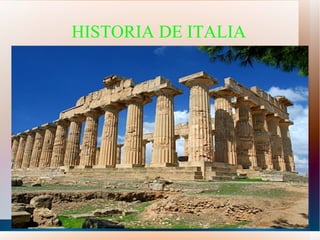 HISTORIA DE ITALIA
 