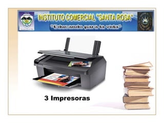 3 Impresoras
