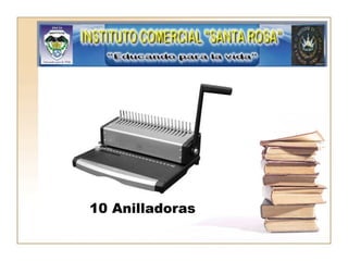 10 Anilladoras