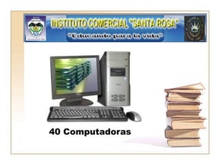 40 Computadoras