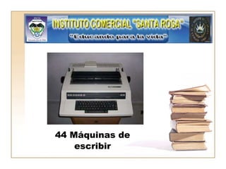 44 Máquinas de escribir