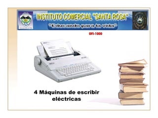4 Máquinas de escribir eléctricas