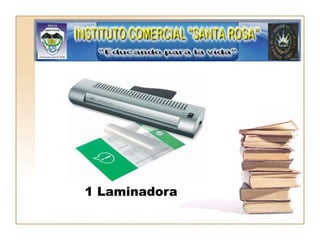 1 Laminadora
