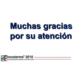Muchas gracias por su atención 