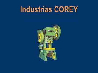 Industrias COREY
 