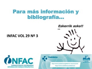 Para más información y
bibliografía…
INFAC VOL 29 Nº 3
 