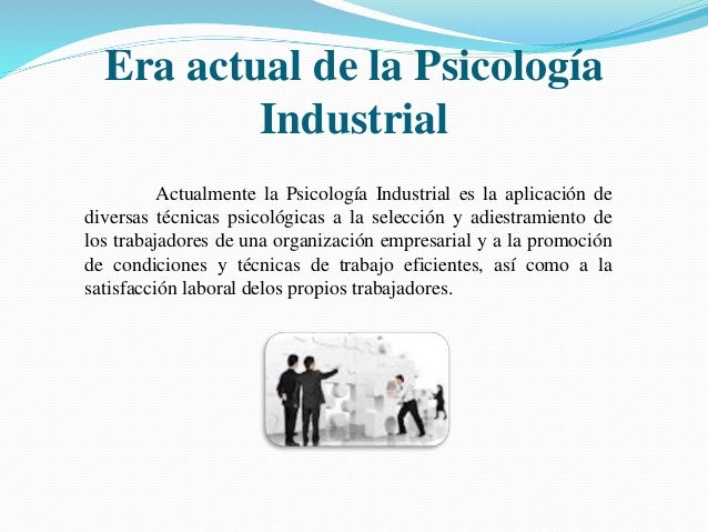 Cual Es La Importancia De La Psicologia Industrial es.slideshare.net