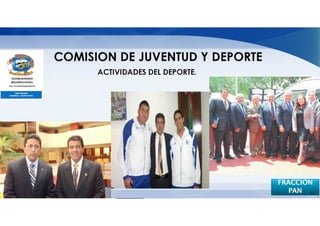 ACTIVIDADES DEL DEPORTE.




                           FRACCION
                              PAN 13
 