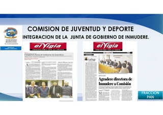 INTEGRACION DE LA JUNTA DE GOBIERNO DE INMUDERE.




                                             FRACCION
                                                PAN 9
 