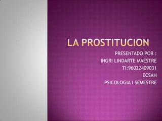 PRESENTADO POR :
INGRI LINDARTE MAESTRE
TI:96022409031
ECSAH
PSICOLOGIA I SEMESTRE

 