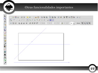 Otras funcionalidades importantes




                                    22
 