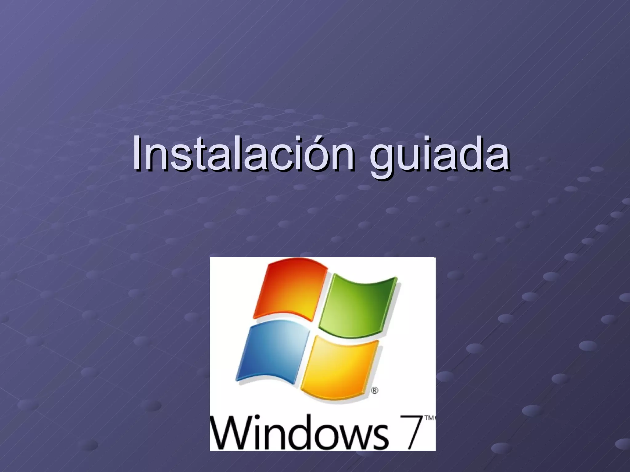 Instalación guiada 