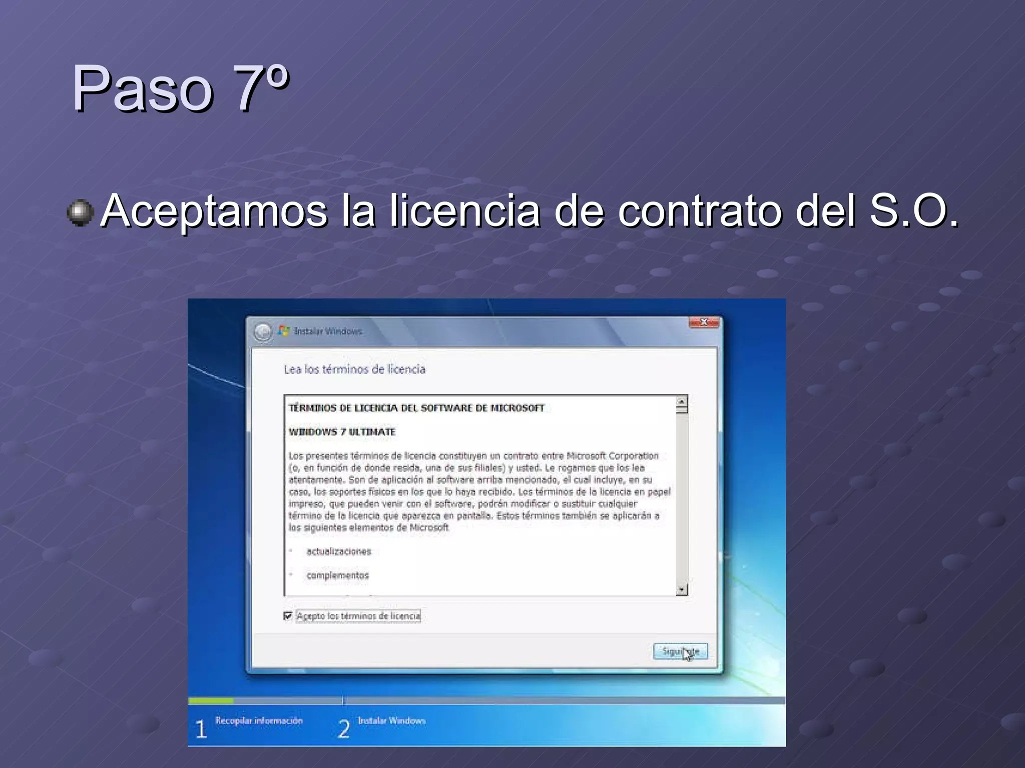 Paso 7º Aceptamos la licencia de contrato del S.O. 